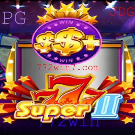 Descubra o Mundo Empolgante de Super777II: Aventure-se e Vença com 772win